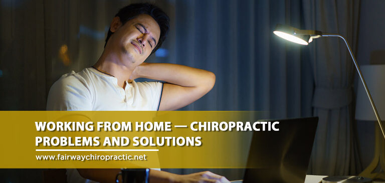 Working From Home — Chiropractic Problems and Solutions