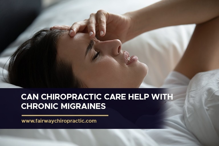 Can Chiropractic Care Help With Chronic Migraines