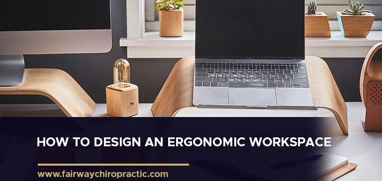 How to Design an Ergonomic Workspace