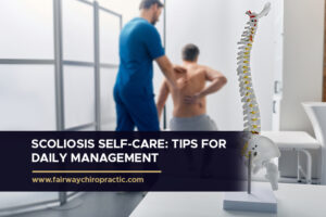 Scoliosis Self-Care: Tips for Daily Management
