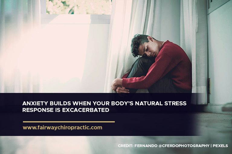 Anxiety builds when your body’s natural stress response is excacerbated
