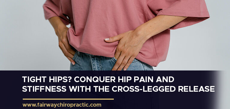 Tight Hips? Conquer Hip Pain and Stiffness with the Cross-Legged Release