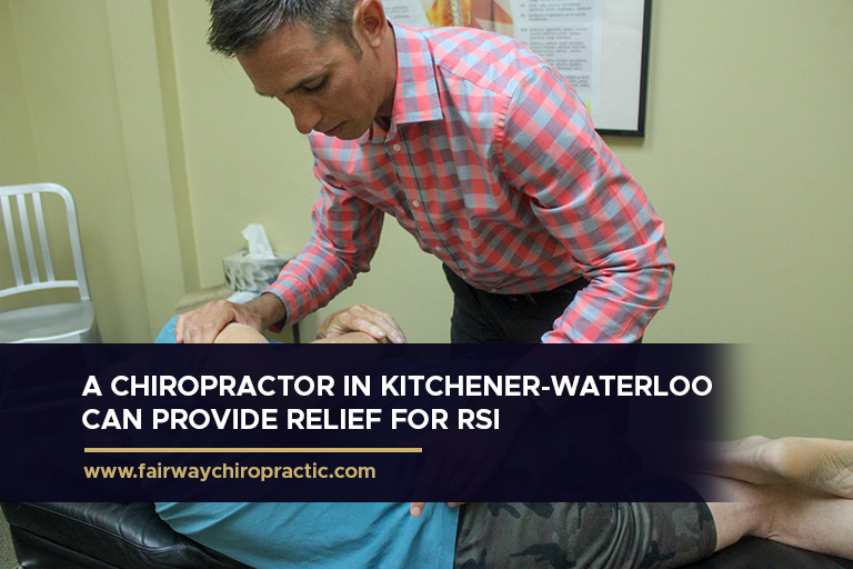 A chiropractor in Kitchener-Waterloo can provide relief for RSI