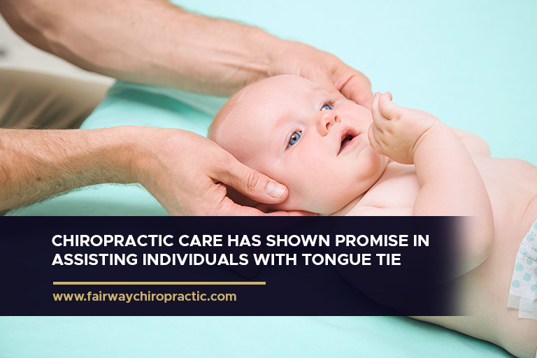 Chiropractic care has shown promise in assisting individuals with tongue tie