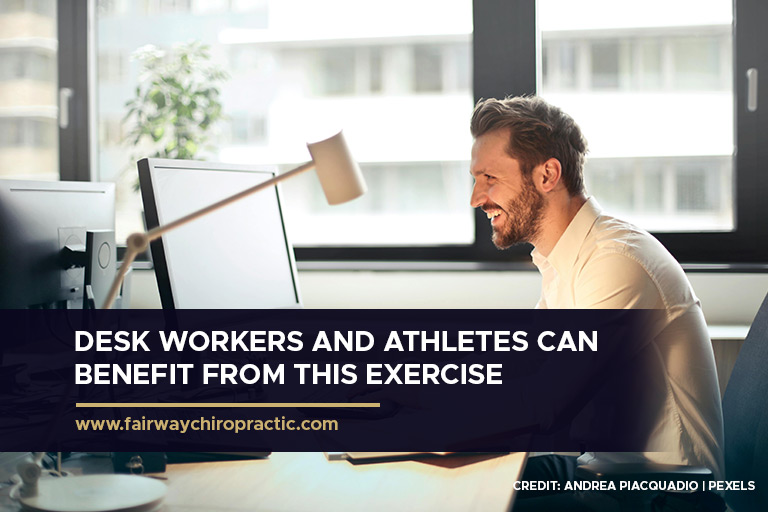 Desk workers and athletes can benefit from this exercise