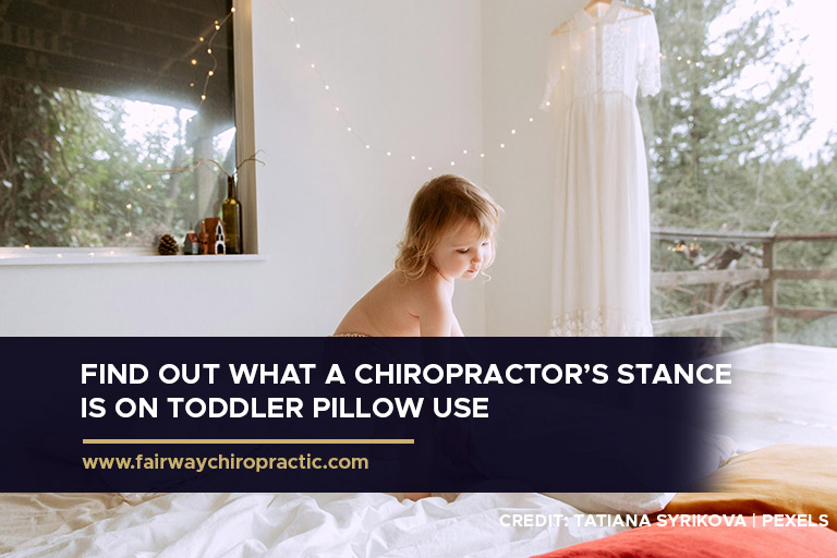 Find out what a chiropractor’s stance is on toddler pillow use