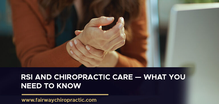 RSI and Chiropractic Care — What You Need to Know