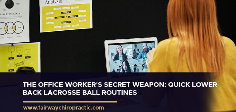 The Office Worker's Secret Weapon Quick Lower Back Lacrosse Ball Routines