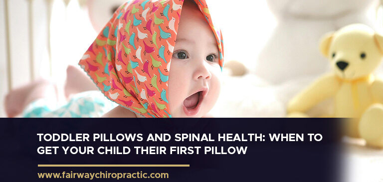 Toddler Pillows and Spinal Health: When to Get Your Child Their First Pillow