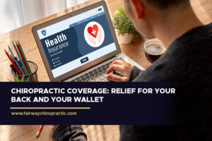 Chiropractic Coverage: Relief for Your Back and Your Wallet