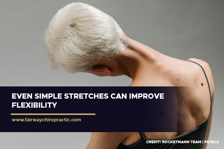 Even simple stretches can improve flexibility