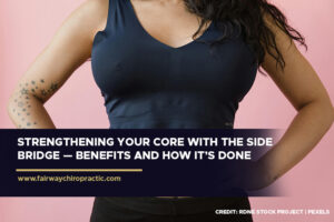 Strengthening Your Core With the Side Bridge — Benefits and How It’s Done