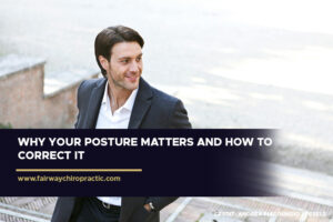 Why Your Posture Matters and How to Correct It